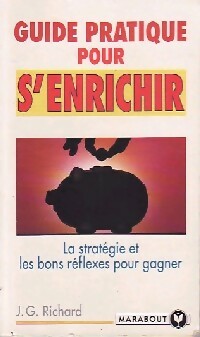 Livrenpoche : Guide pratique pour s'enrichir - J.G Richard - Livre