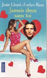 Livrenpoche : Jamais deux sans toi - Josie Lloyd, Emlyn Rees - Livre