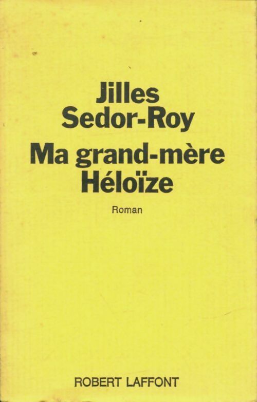 Livrenpoche : Ma grand-mère Héloïse - Jilles Sedor-Roy - Livre