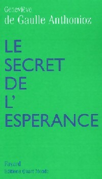 Livrenpoche : Le secret de l'espérance - Geneviève De Gaulle Anthonioz - Livre