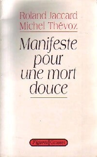 Manifeste pour une mort douce - Roland Jaccard - Livre