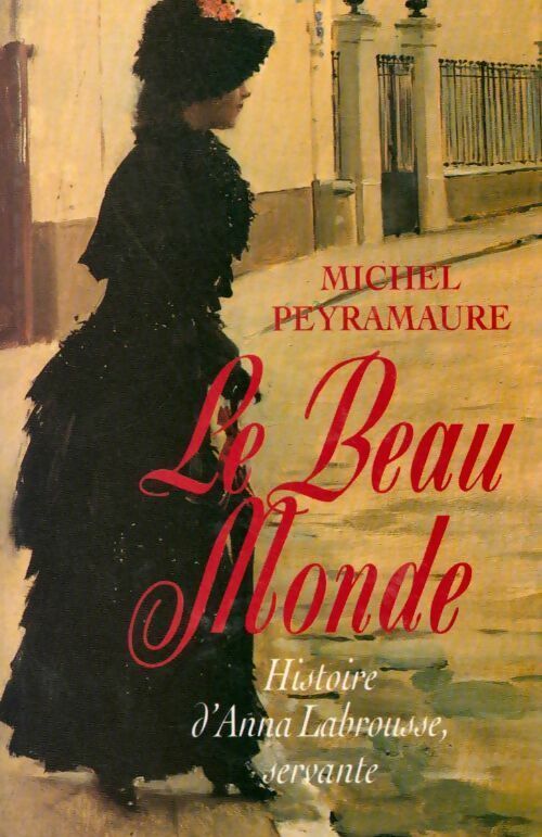 Livrenpoche : Le beau monde - Michel Peyramaure - Livre
