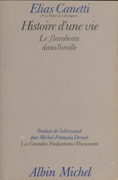 Livrenpoche : Histoire d'une vie Tome I : Le flambeau dans l'oreille (1921-1931) - Elias Canetti - Livre