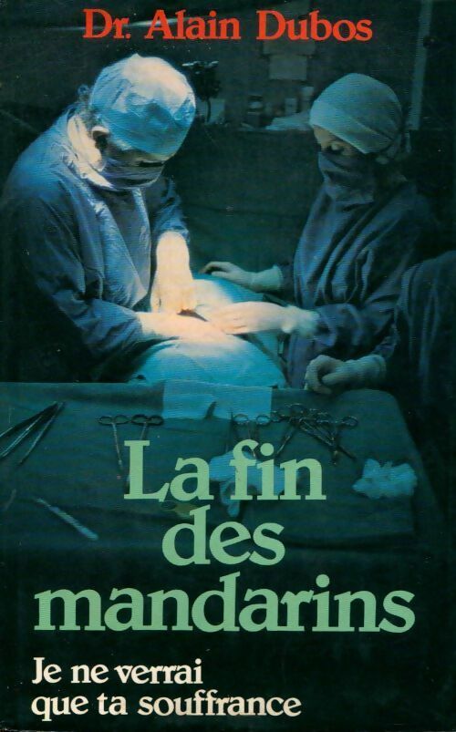Livrenpoche : La fin des mandarins - Alain Dubos - Livre