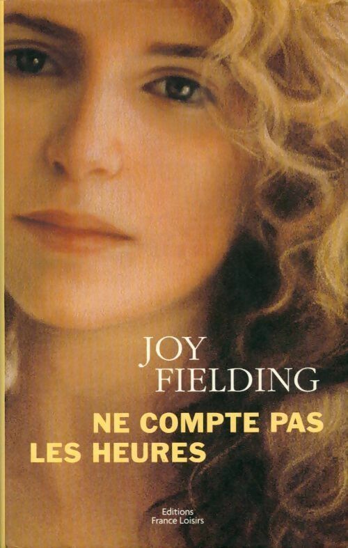 Livrenpoche : Ne compte pas les heures - Joy Fielding - Livre