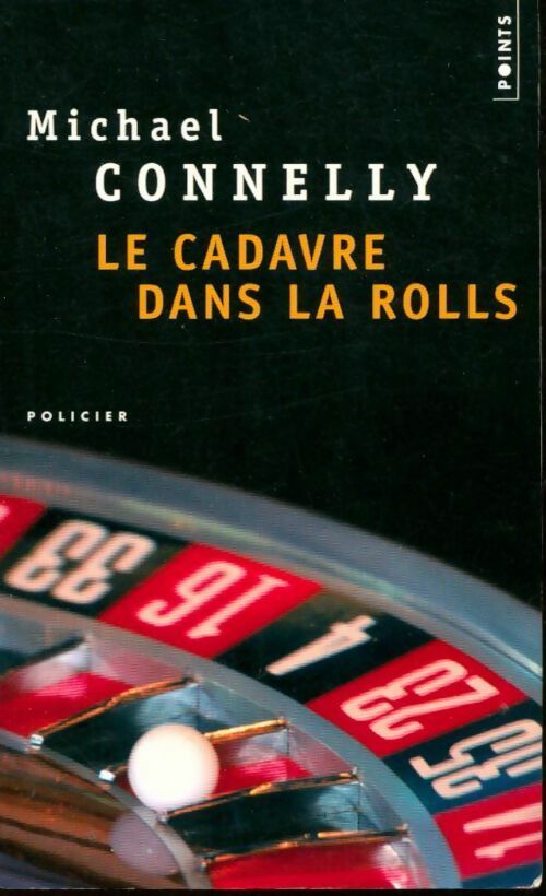Livrenpoche : Le cadavre dans la Rolls - Michael Connelly - Livre