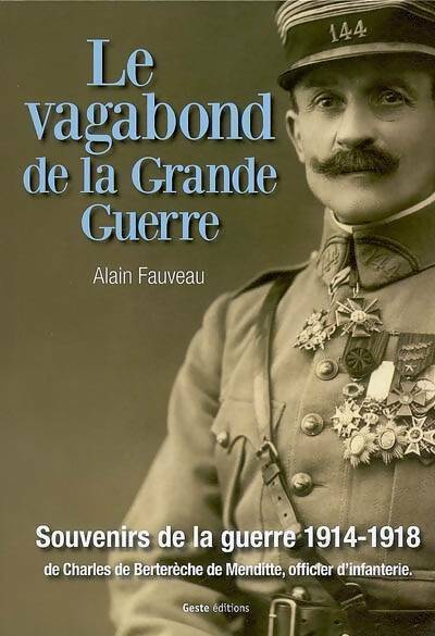 Le vagabond de la Grande Guerre - Alain Fauveau -  Geste GF - Livre