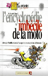 Livrenpoche : L'encyclopédie imbécile de la moto - Michel Bidault - Livre