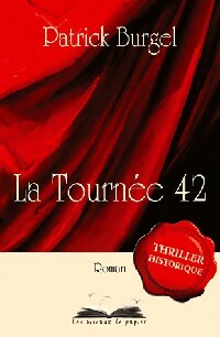 Livrenpoche : La tournée 42 - Patrick Burgel - Livre
