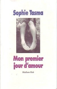 Livrenpoche : Mon premier jour d'amour - Sophie Tasma - Livre