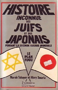 Livrenpoche : Histoire inconnue des juifs et des japonais - Marvin Tokayer, Mary Swartz - Livre