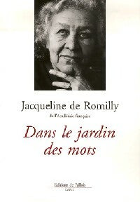 Livrenpoche : Dans le jardin des mots - Jacqueline De Romilly - Livre
