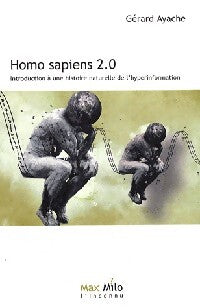 Homo sapiens 2.0 - Gérard Ayache - Livre