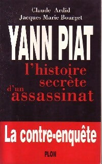 Livrenpoche : Yann Piat. L'histoire secrète d'un assassinat - Claude Ardid, Jacques-Marie Bourget - Livre