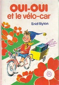 Livrenpoche : Oui-Oui et le vélo-car - Enid Blyton - Livre