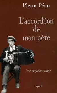 Livrenpoche : L'accordéon de mon père - Pierre Péan - Livre