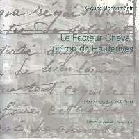 Le facteur Cheval, piéton de Hauterives - Claude-Jacques Boncompain -  Le Bouquin GF - Livre