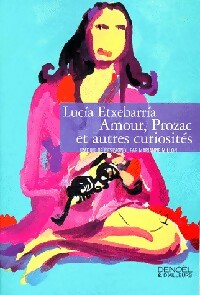 Livrenpoche : Amour, prozac et autres curiosités - Lucìa Etxebarrìa - Livre
