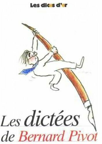 Livrenpoche : Les dictées de Bernard Pivot - Micheline Sommant - Livre