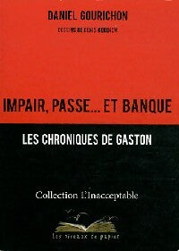 Impair, passe... Et banque - Daniel Gourichon -  L'inacceptable - Livre