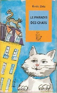 Livrenpoche : Le paradis des chats - Emile Zola - Livre