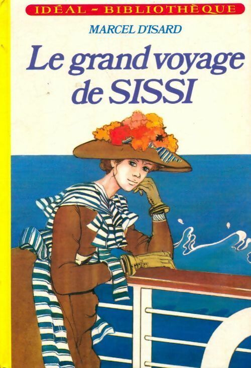 Livrenpoche : Le grand voyage de Sissi - Marcel D'Isard - Livre