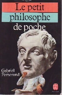 Livrenpoche : Le petit philosophe de poche - Gabriel Pomerand - Livre