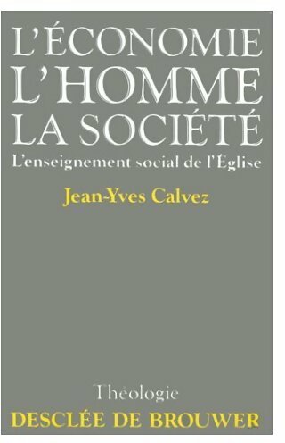 Livrenpoche : L'économie, l'homme, la société - Jean-Yves Calvez - Livre