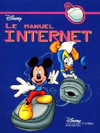 Le manuel internet - Walt Disney -  Disney GF - Livre