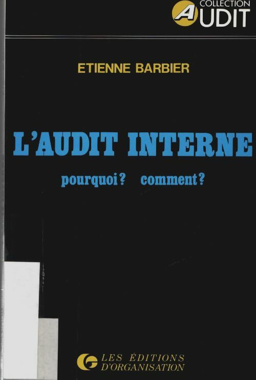 Livrenpoche : L'audit interne. Pourquoi ? Comment ? - Etienne Barbier - Livre