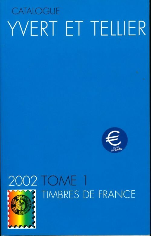 Livrenpoche : Catalogue Yvert et Tellier 2002 Tome I timbes de France - Inconnu - Livre