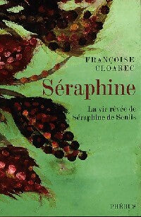 Livrenpoche : Séraphine - Françoise Cloarec - Livre