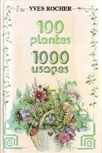 Livrenpoche : 100 plantes, 1000 usages - Yves Rocher - Livre