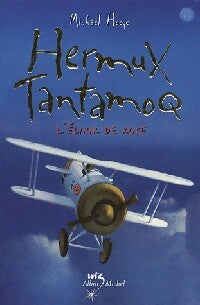 Livrenpoche : Hermux Tantamoq Tome IV : L'élixir de rose - Michael Hoeye - Livre