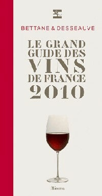 Livrenpoche : Le grand guide des vins 2010 - Michel Bettane, Thierry Desseauve - Livre