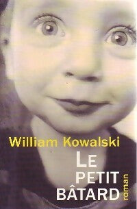 Livrenpoche : Le petit bâtard - William Kowalski - Livre
