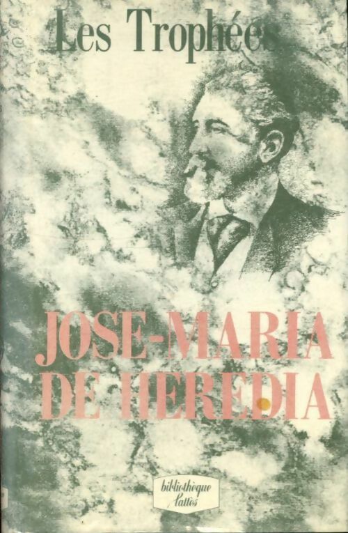 Livrenpoche : Les trophées - José-Maria De Heredia - Livre