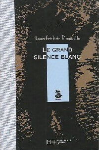 Livrenpoche : Le grand silence blanc - Louis-Frédéric Rouquette - Livre