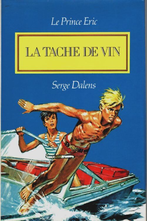 Livrenpoche : Le prince Eric Tome III : La tache de vin - Serge Dalens - Livre