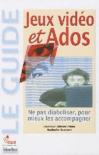 Livrenpoche : Jeux vidéo et ados - Olivier Phan, Nathalie Bastard - Livre