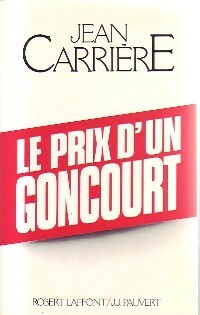 Livrenpoche : Le prix d'un Goncourt - Jean Carrière - Livre