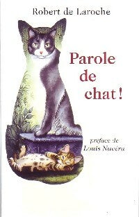 Livrenpoche : Parole de chat ! - Robert De Laroche - Livre