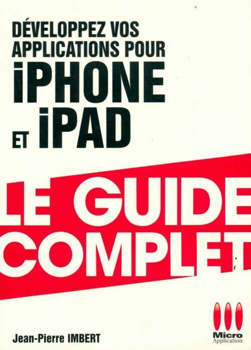 Livrenpoche : Développez vos applications pour Iphone et Ipad - Jean-Pierre Imbert - Livre