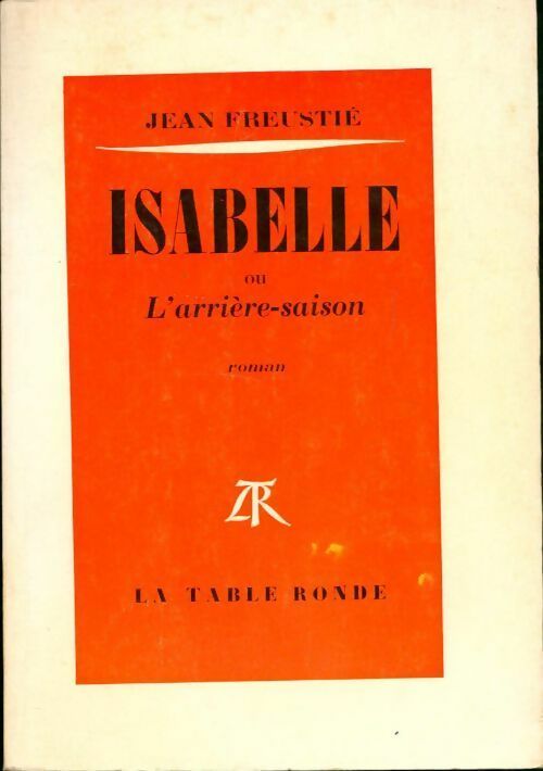 Livrenpoche : Isabelle ou l'arrière saison - Jean Freustié - Livre