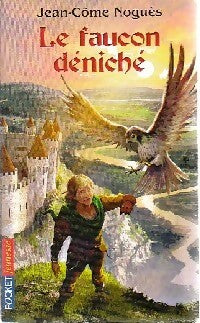 Livrenpoche : Le faucon déniché - Jean-Côme Noguès - Livre