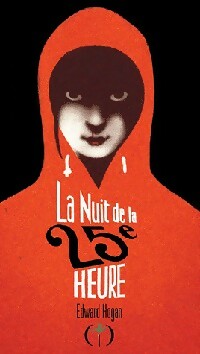 Livrenpoche : La nuit de la 25e heure - Edward Hogan - Livre