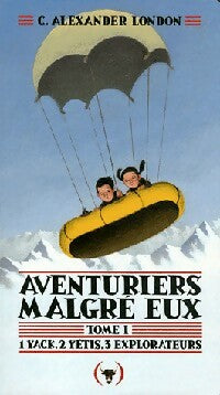 Livrenpoche : Aventuriers malgré eux Tome I - C. Alexander London - Livre