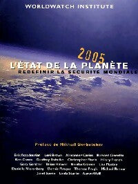 L'état de la planète 2005 - Worldwatch Institute -  Etat de la planète - Livre