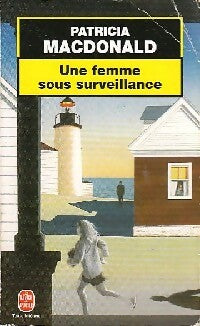 Livrenpoche : Une femme sous surveillance - Patricia J. MacDonald - Livre