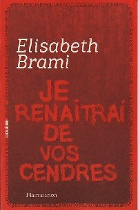 Livrenpoche : Je renaîtrai de vos cendres - Elisabeth Brami - Livre